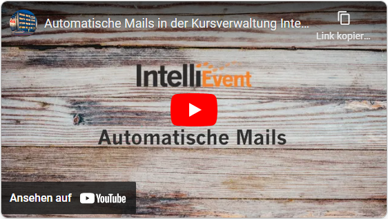 YouTube-Video Automatische Mails in der Kursverwaltung IntelliEvent